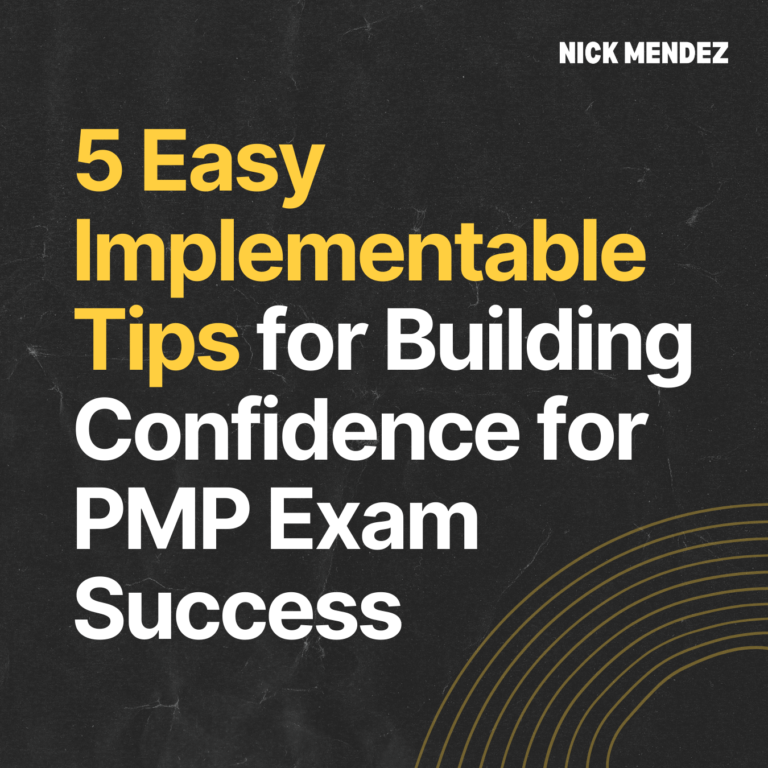 5 Easy Implementable Tips for Building Confidence for PMP Exam Success by Nick Mendez